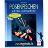 Buch: Posenfischen auf Fried- und Raubfische von Rainer Lauer